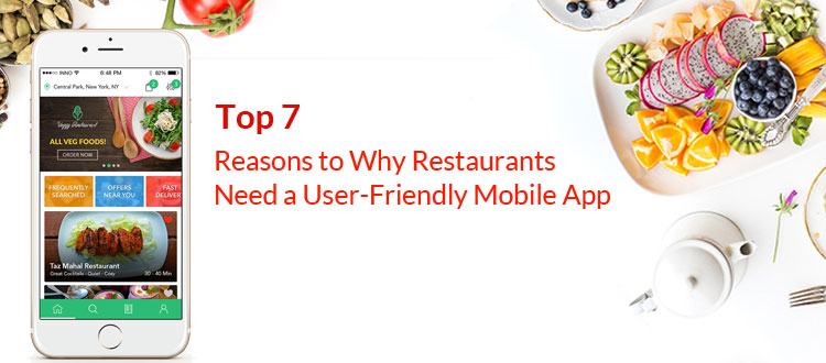 7 دلیل مهم که چرا رستوران ها نیاز به طراحی اپلیکیشن کاربر پسند دارند؟